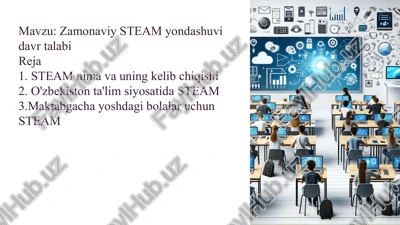 zamonaviy steam yondashuvi davr talabi — PPTX