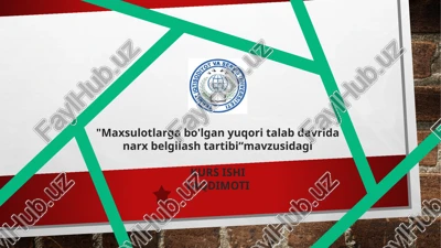 maxsulotlarga bo'lgan yuqori talab davrida narx belgilash tartibi“ — PPTX