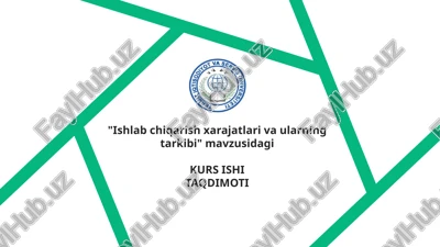 ishlab chiqarish xarajatlari va ularning tarkibi — PPTX