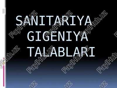 sanitariya gigeniya talablari — PPTX