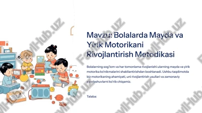 bolalarda mayda va yirik motorikani rivojlantirish metodikasi — PPTX