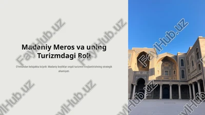 madaniy meros va uning turizmdagi roli — PPTX