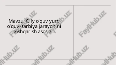 oliyoʻquv yurti ta'lim va tarbiya jarayonlarini boshqarish asoslari — PPTX