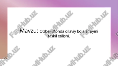 oilaviy bolalar uylari tashkiliy va madaniy asoslari — PPTX