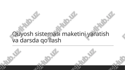 quyosh sistemasi maketi yaratish — PPTX