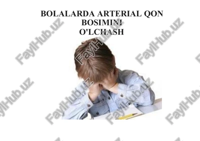 bolalarda arterial qon bosimini o'lchash — PPTX