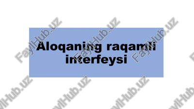 aloqa ning raqamli interfeysi — PPTX
