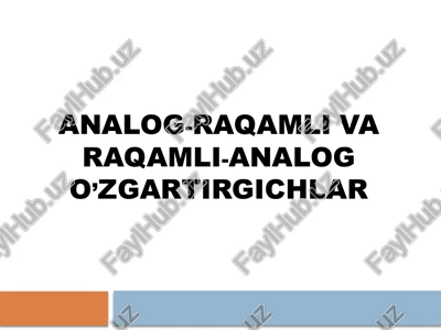 analog-raqamli va raqamli-analog o’zgartirgichlar — PPTX