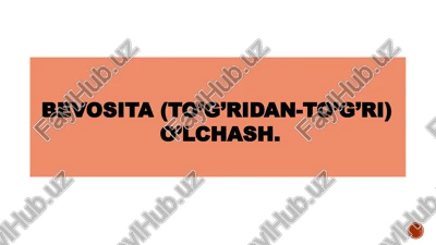 bevosita (to’g’ridan-to’g’ri) o’lchash — PPTX