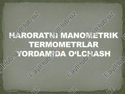 haroratni manometrik termometrlar yordamida o‘lchash — PPTX