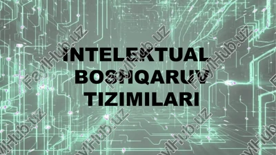 intellektual boshqaruv tizimlari — PPTX
