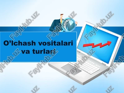o’lchash vositalari va ularning asosiy metrologik tavsiflari. o'lchash vositalari va turlari — PPTX