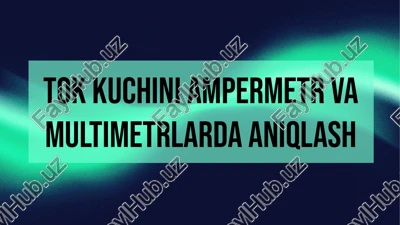 ampermetr va multimetr — PPTX