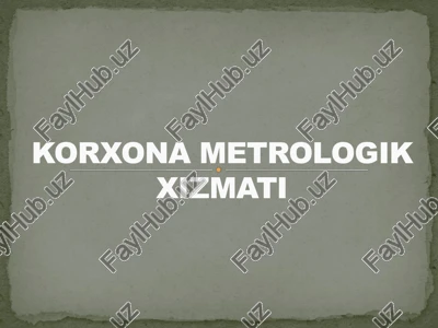 korxona metrologik xizmati — PPTX