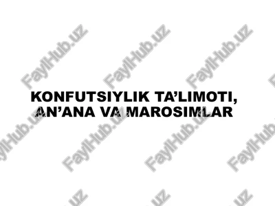 konfutsiylik ta’limoti, an’ana va marosimlar — PPTX