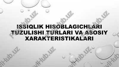 issiqlik hisoblagichlarining tuzilishi — PPTX