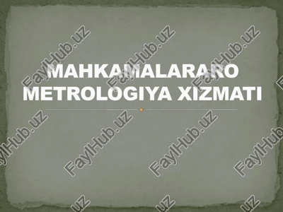 mahkamalararo metrologiya xizmati — PPTX
