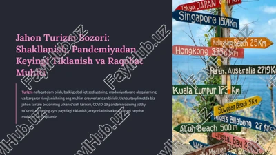 jahon turizm bozori: shakllanish, pandemiyadan keyingi tiklanish va raqobat muhiti — PPTX