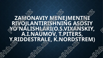 zamonaviy menegmentni rivojlantirishning asosiy yo'nalishlari — PPTX