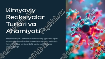 kimyoviy reaksiyalar turlari va ahamiyati — PPTX