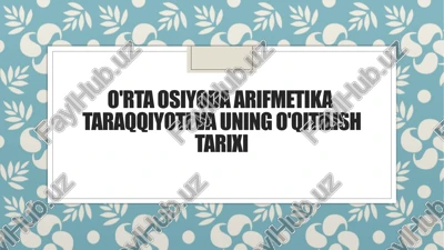 o'rtaosiyodaarifmetika — PPTX