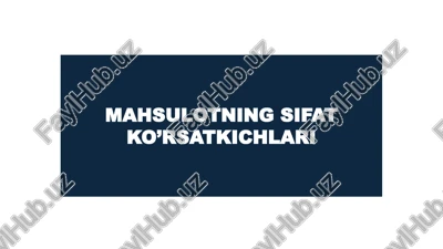 mahsulotning sifat ko’rsatkichlari — PPTX