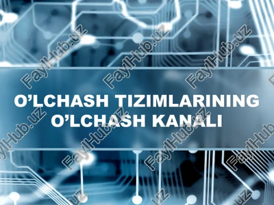 o’lchash tizimlarining o’lchash kanali — PPTX
