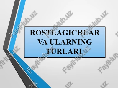 rostlagichlar va ularning turlari — PPTX