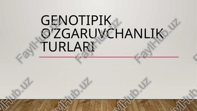 genotipiko’zgaruvchanlikturlari — PPTX
