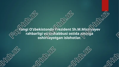 oʻzbekistonda prezident sh.m.mirziyoyev rahbarligi va tashabbusi — PPTX