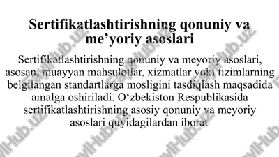 sertifikatlashtirishning qonuniy vame’yoriyasoslari — PPTX