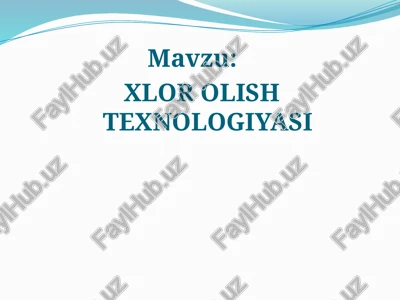 xlor olish texnologiyasi — PPTX