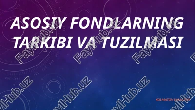 asosiy fondlar — PPTX