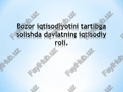 bozor iqtisodiyotini tartibga solish — PPT
