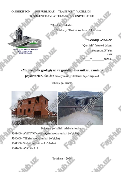 muhandislik geologiyasi va gruntlar mexanikasi, zamin va poydevorlar fanidagi amaliy mashg'ulotlar uslubiy qollanma — DOC