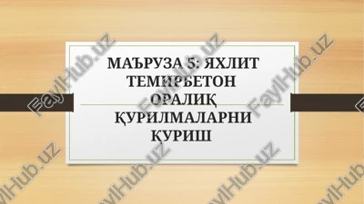 yaxlit temirbetonoraliq qurilmalarni qurish — PPTX