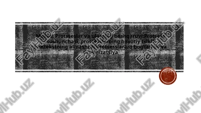 protsesslar vaularning boshqarilishi — PPTX
