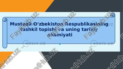mustaqilo/zbekiston respublikasining tashkil topishi va uning tarixiy ahamiyati — PPTX