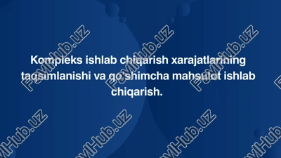 kompleks ishlab chiqarish xarajatlari — PPTX