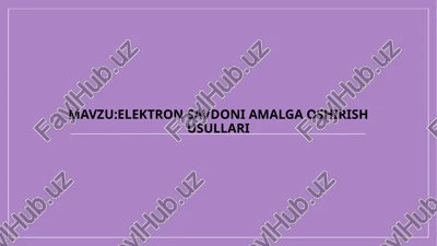 elektron savdoni amalga oshirish usullari — PPTX