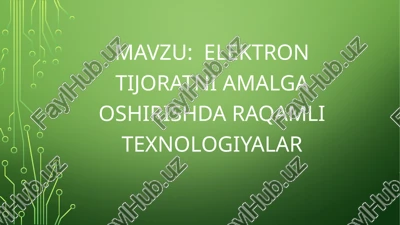 elektrontijoratni amalga oshirishda raqamli texnologiyalar — PPTX