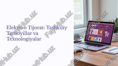 elektron tijorat: tashkiliy tamoyillar va texnologiyalar — PPTX
