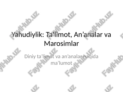 yahudiylik: ta’limot, an’analar va marosimlar — PPTX