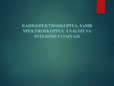 radiospektroskopiya. yamr spektroskopiya analizi va interpretatsiyasi — PPTX