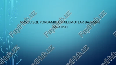 sql yordamida ma’lumotlar bazasini yaratish — PPTX
