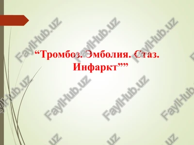tromboz,emboliya infarkt — PPT