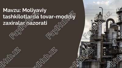 moliyaviy tashkilotlarda tovar-moddiy zaxiralar nazorati — PPTX