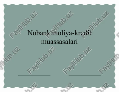 nobank moliya-kredit muassasalari — PPTX