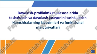 davolash-profilaktik muassasalaridatashxislashvadavolashjarayoninitashkiletishhamshiralarninglavozimlarivafunktsionalmajburiyatlari — PPTX