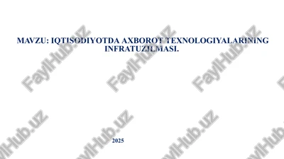 iqtisodiyotda axborot texnologiyalarining infratuzilmas — PPTX